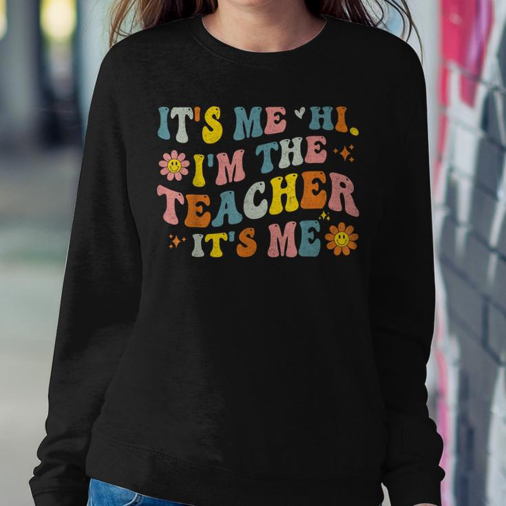Its Me Hi Im The Teacher Its Me Vintage Groovy Teacher Sweatshirt Unique Gifts