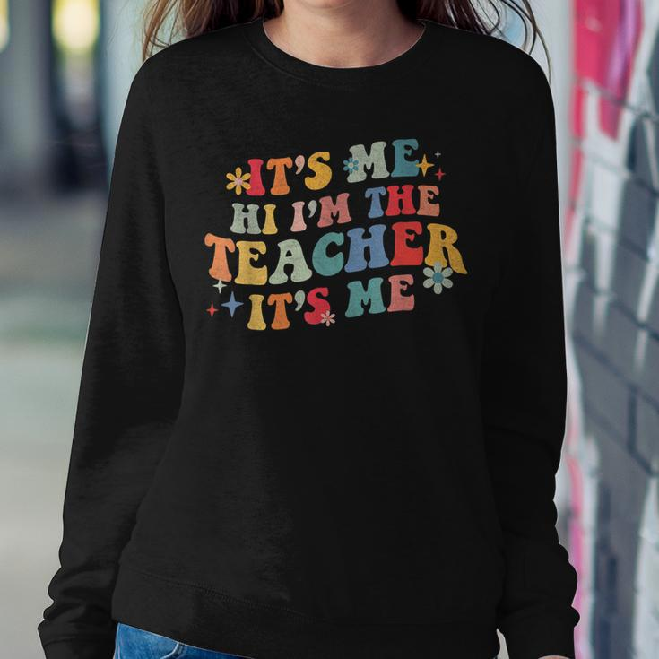 It’S Me Hi I’M The Teacher It’S Me Funny Teacher Quote Women Crewneck Graphic Sweatshirt Personalized Gifts