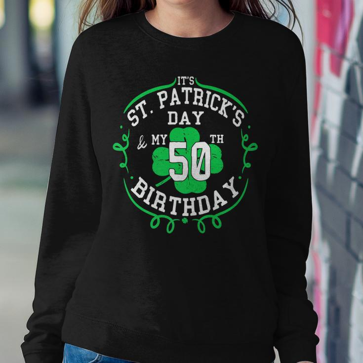 Its St Patricks Day & My 50Th Birthday 50 Years Old Gift Women Crewneck Graphic Sweatshirt Funny Gifts
