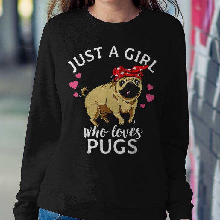 Just A Girl Who Loves Pugs Dog Pug Mom Mama Gift Women Girls Women Crewneck Graphic Sweatshirt Funny Gifts