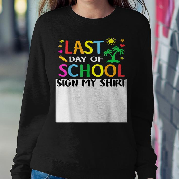 Last Day Of School Sign My Funny Teacher Student Women  Women Crewneck Graphic Sweatshirt Personalized Gifts