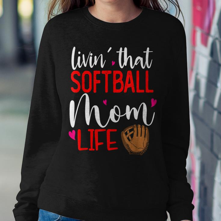 Living That Softball Mom Life Sport Parent Cheer Squad Women Crewneck Graphic Sweatshirt Funny Gifts