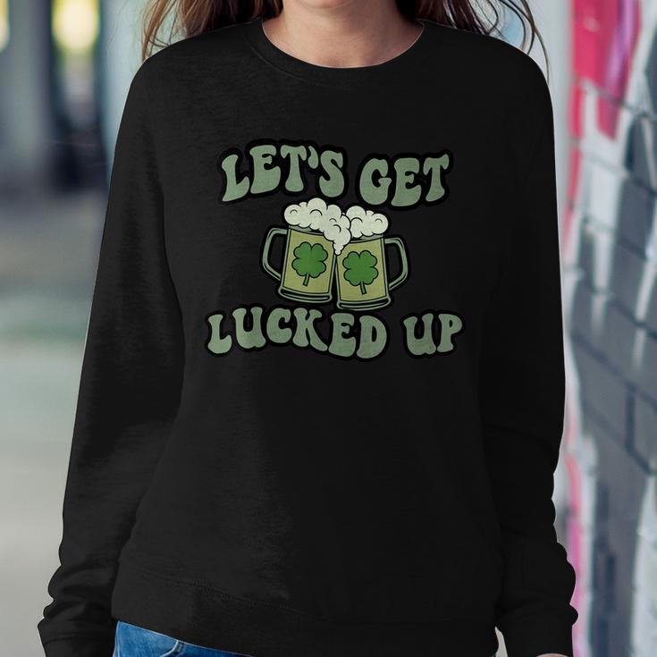 Lets Get Lucked Up Lucky Clovers St Patricks Day Beer Drink Women Sweatshirt Unique Gifts