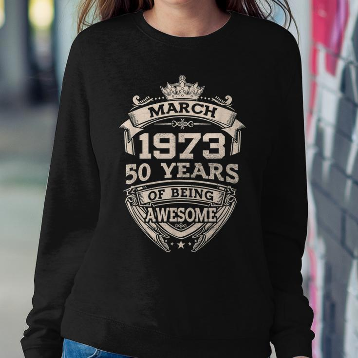 March 1973 50 Years Of Being Awesome 50Th Birthday V2 Women Sweatshirt Unique Gifts