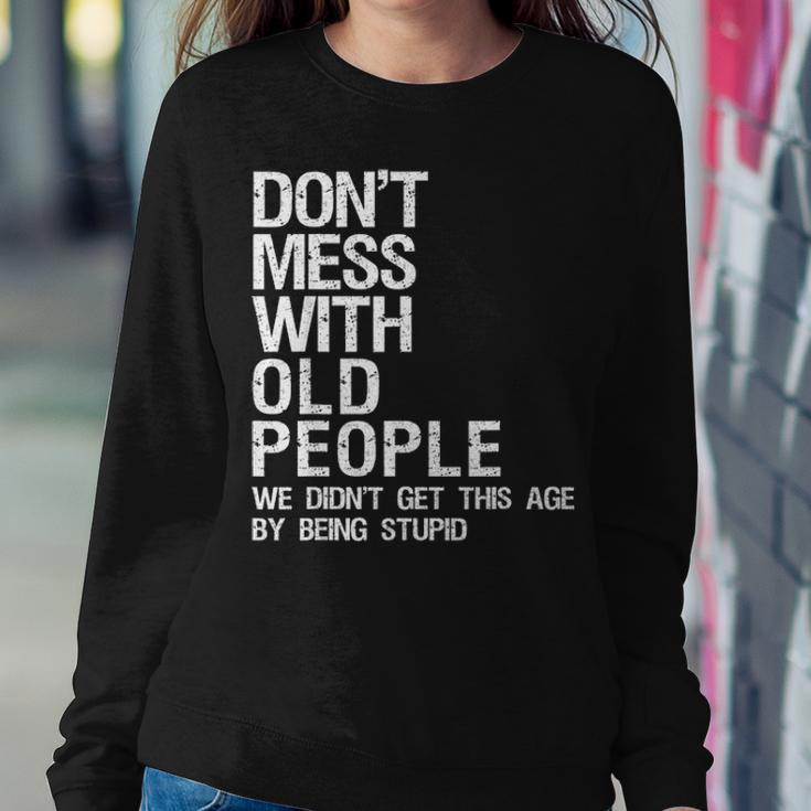 Mens Dont Mess With Old People Fathers Day Gift For Dad Husband Women Crewneck Graphic Sweatshirt Funny Gifts