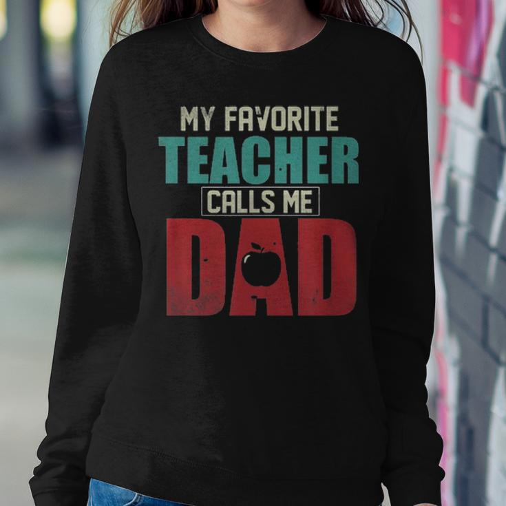 Mens My Favorite Teacher Calls Me Dad Funny Fathers Day Gift Idea V2 Women Crewneck Graphic Sweatshirt Funny Gifts
