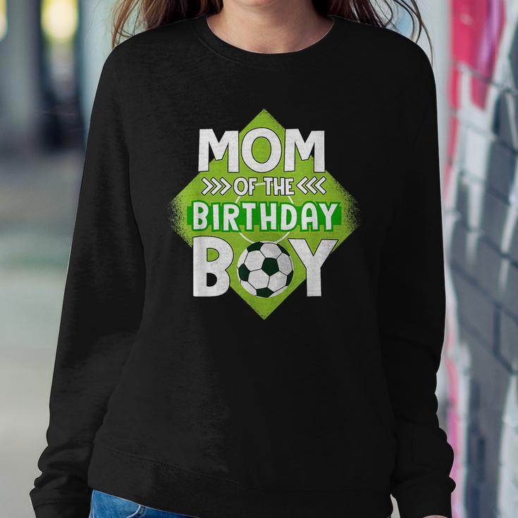 Mom Of The Birthday Boy Soccer Mom For Birthday Boy Women Sweatshirt Unique Gifts