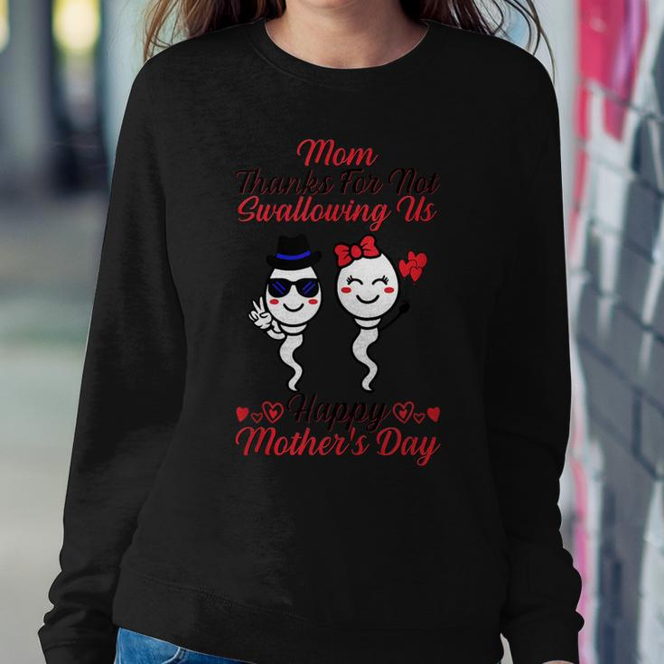 Mom Thanks For Not Swallowing Us Happy Women Sweatshirt Unique Gifts
