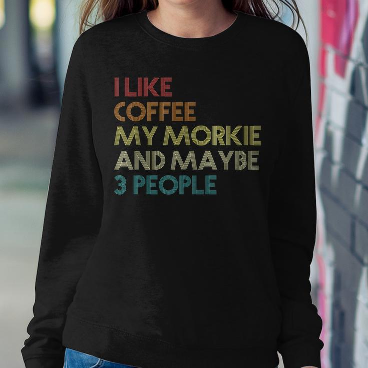 Morkie Dog Owner Coffee Lovers Quote Funny Vintage Retro Women Crewneck Graphic Sweatshirt Funny Gifts