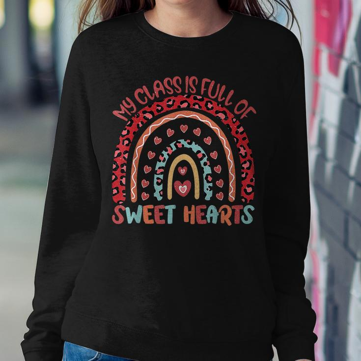 My Class Is Full Of Sweethearts Rainbow Valentines Teacher Women Crewneck Graphic Sweatshirt Funny Gifts