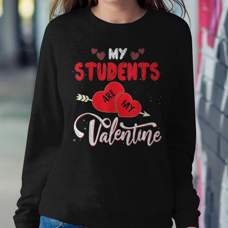 My Students Are My Valentine Funny Teachers Valentines Day V2 Women Crewneck Graphic Sweatshirt Funny Gifts