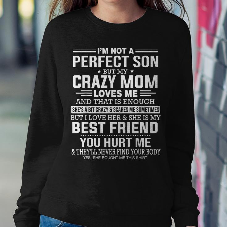 Im Not A Perfect Son But My Crazy Mom Loves Me Women Sweatshirt Unique Gifts