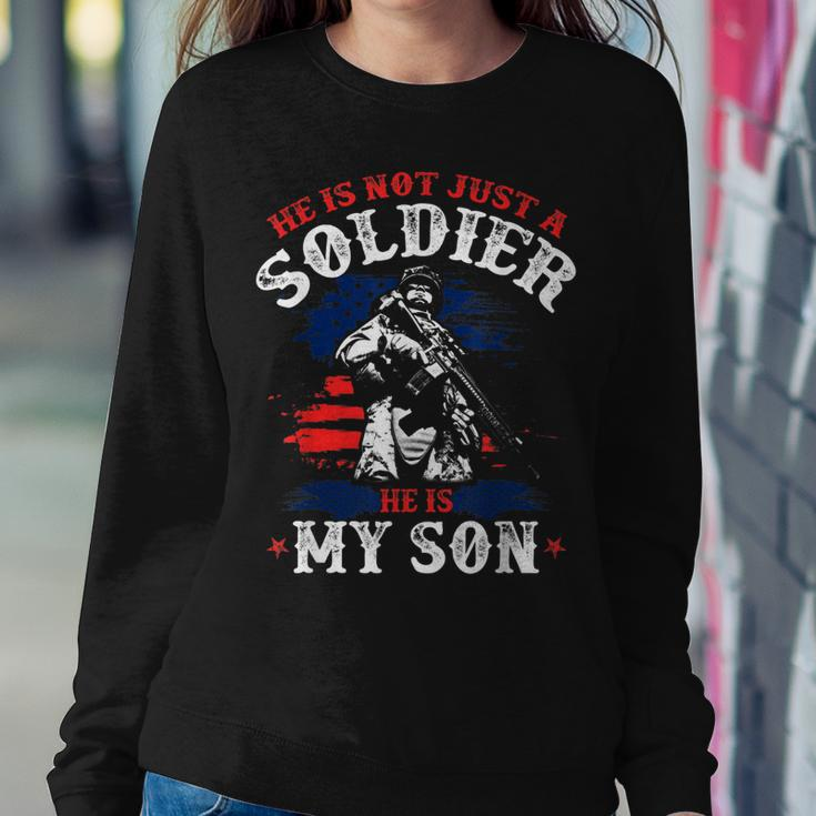 He Is Not A Soldier He Is My Dear Son Army Mom Proud Dad Top Women Sweatshirt Unique Gifts