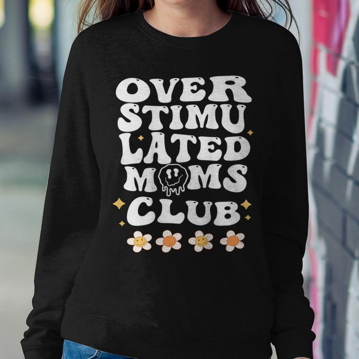 Overstimulated Moms Club For Mom Mother Day On Back Women Sweatshirt Unique Gifts