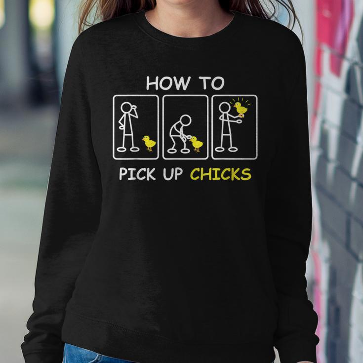 How To Pick Up Chicks Farm Sarcastic Joke Farmer Women Sweatshirt Unique Gifts