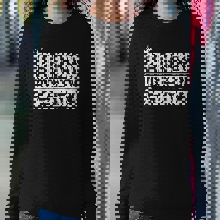 Princess Protection Agency Father Daughter Fathers Day Women Sweatshirt Unique Gifts