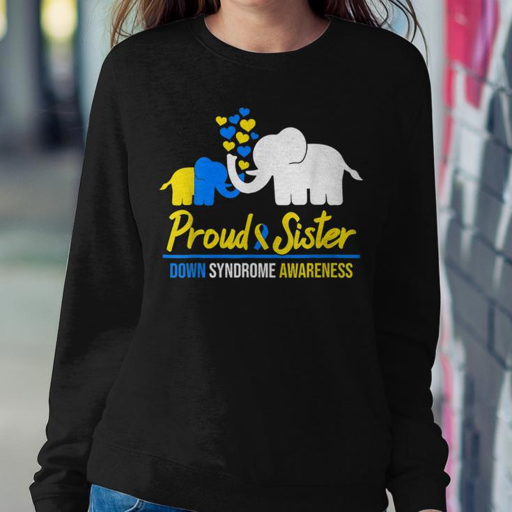 Proud Sister World Down Syndrome Awareness Day Elephant T21 Women Sweatshirt Unique Gifts