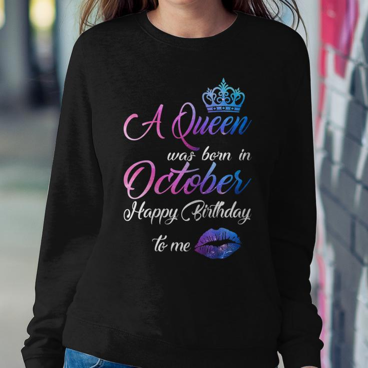 Womens A Queen Was Born In October Happy Birthday To Me Women Sweatshirt Unique Gifts