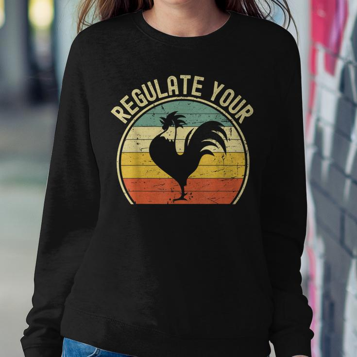 Regulate Your Chicken Pro Choice Feminist Womens Right Women Sweatshirt Unique Gifts