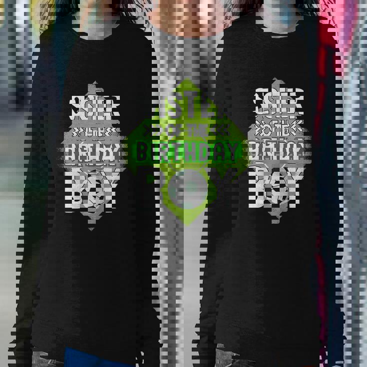 Sister Of The Birthday Boy Sister Soccer For Birthday Boy Women Sweatshirt Unique Gifts Sister Of The Birthday Boy Sister Soccer For Birthday Boy Women Sweatshirt Unique Gifts