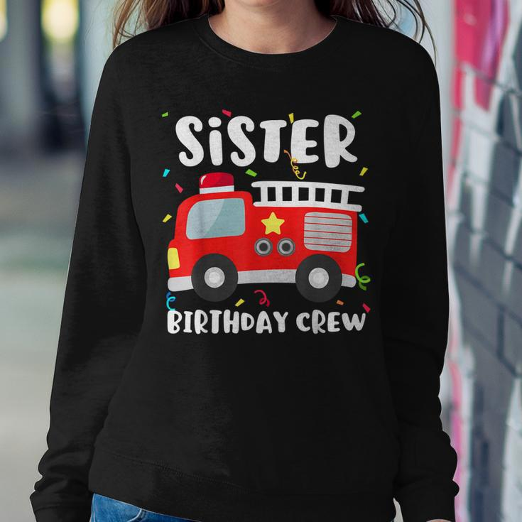 Sister Birthday Crew Fire Truck Party Firefighter Women Crewneck Graphic Sweatshirt Funny Gifts