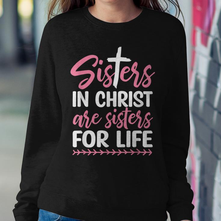 Sisters In Christ Are Sisters For Life Women Sweatshirt Unique Gifts