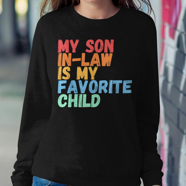 My Son-In-Law Is My Favorite Child Family Humor Dad Mom Women Sweatshirt Unique Gifts