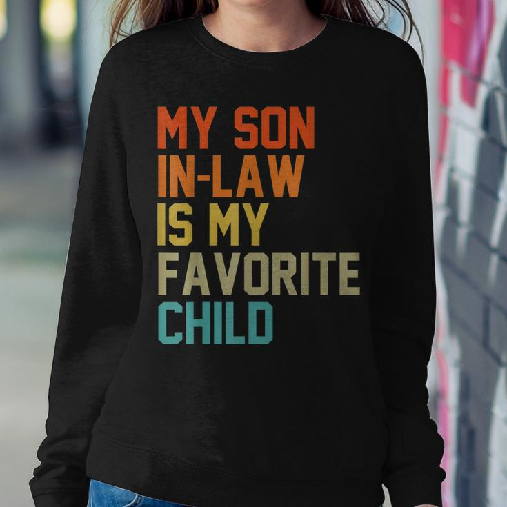 My Son-In-Law Is My Favorite Child Mom Dad Women Sweatshirt Unique Gifts