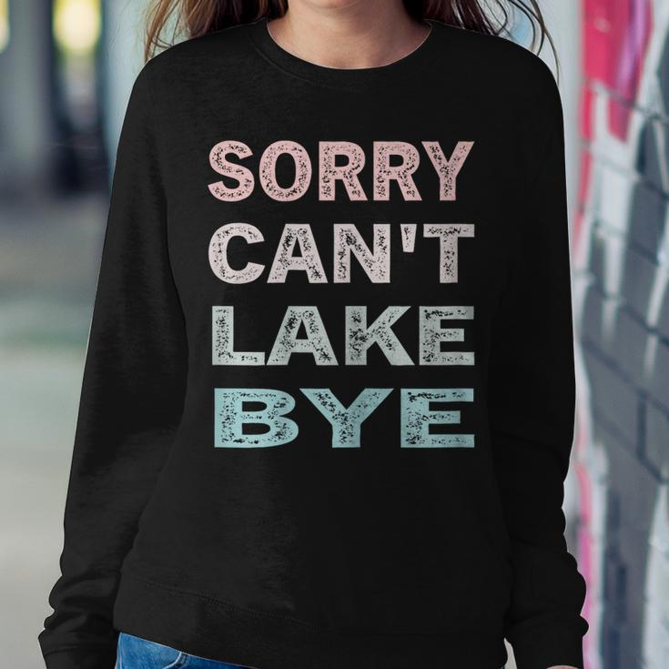 Womens Sorry Cant Lake Bye Lake Vintage Retro Women Sweatshirt Unique Gifts