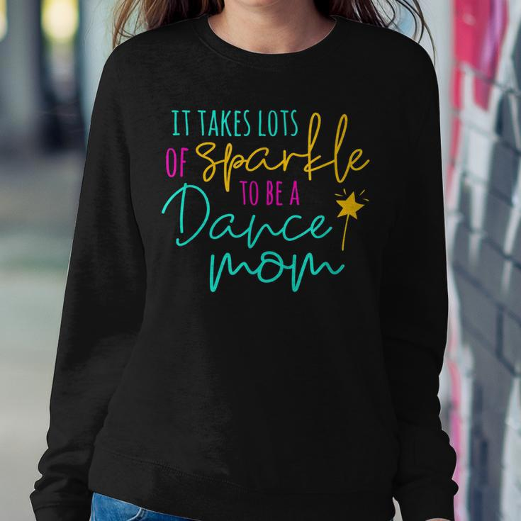 It Takes Lots Of Sparkle To Be A Dance Mom Squad Women Sweatshirt Unique Gifts