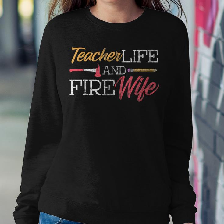 Teacher And Firefighter Wife Teacher Life Fire Wife Women Crewneck Graphic Sweatshirt Funny Gifts