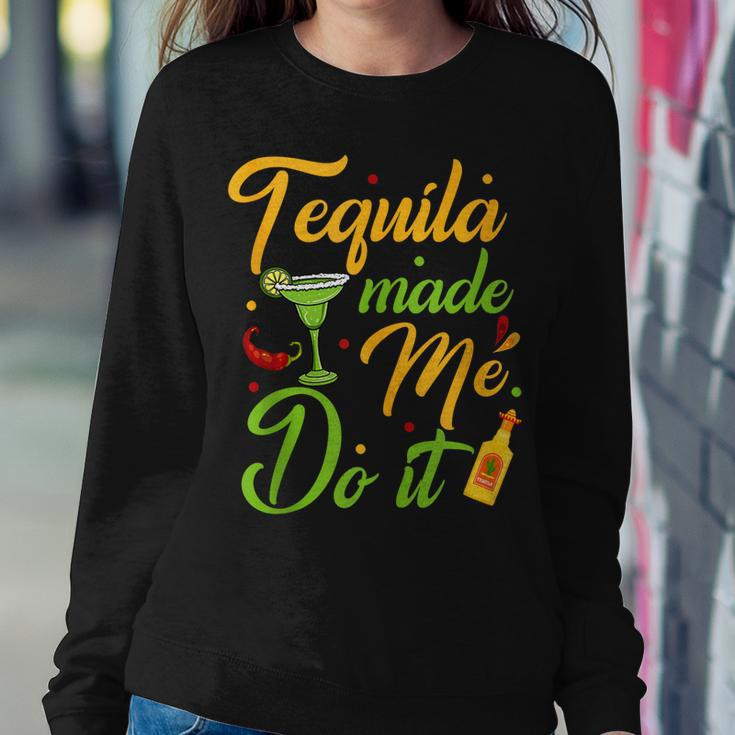Tequila Made Me Do It Drinking Party Mexican Cinco De Mayo Women Sweatshirt Unique Gifts