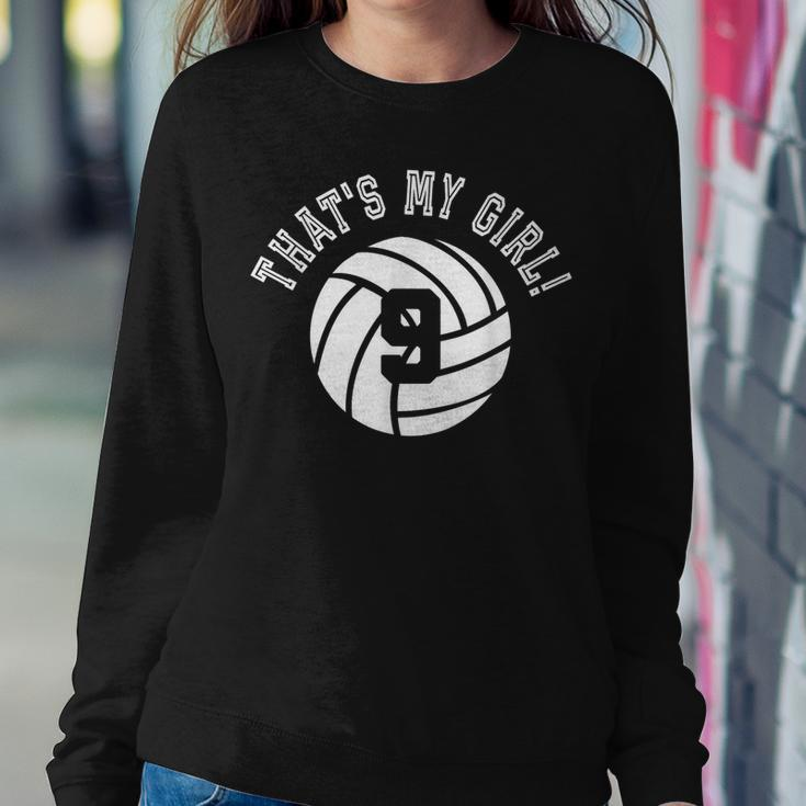 Thats My Girl 9 Volleyball Player Mom Or Dad Women Sweatshirt Unique Gifts