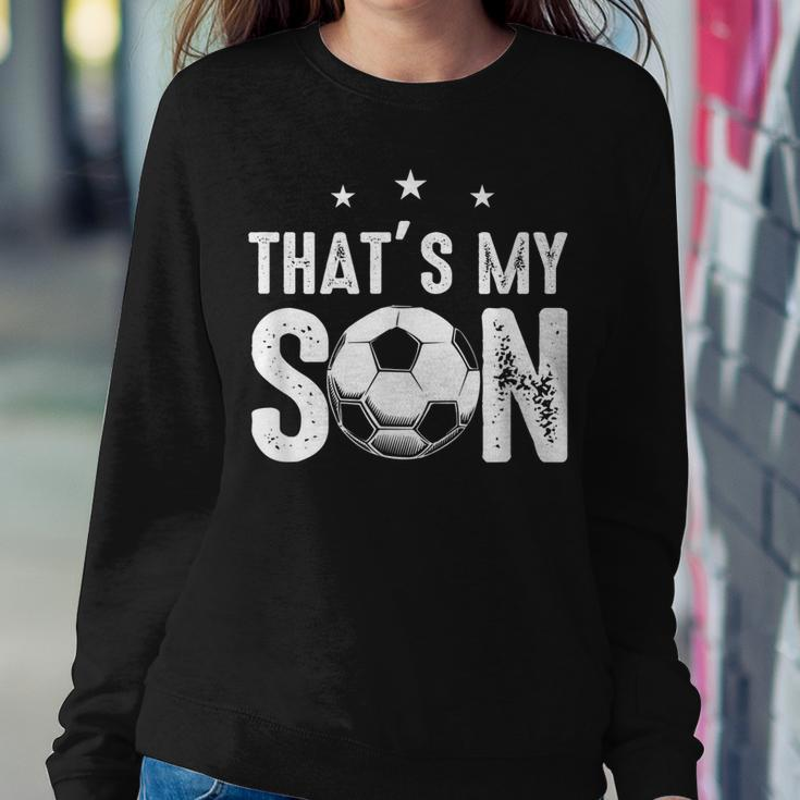 Thats My Son Out There Soccer For Mom Dad Women Sweatshirt Unique Gifts
