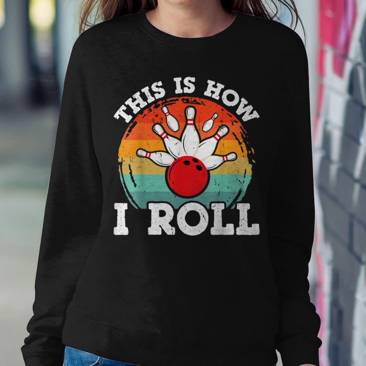 This Is How I Roll Funny Bowling Balls Pin Bowler Vintage Women Crewneck Graphic Sweatshirt Funny Gifts