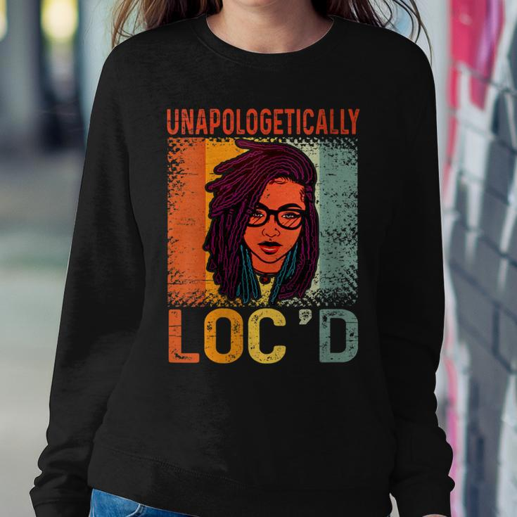 Womens Unapologetically Locd Black History Queen Melanin Locd Women Sweatshirt Unique Gifts