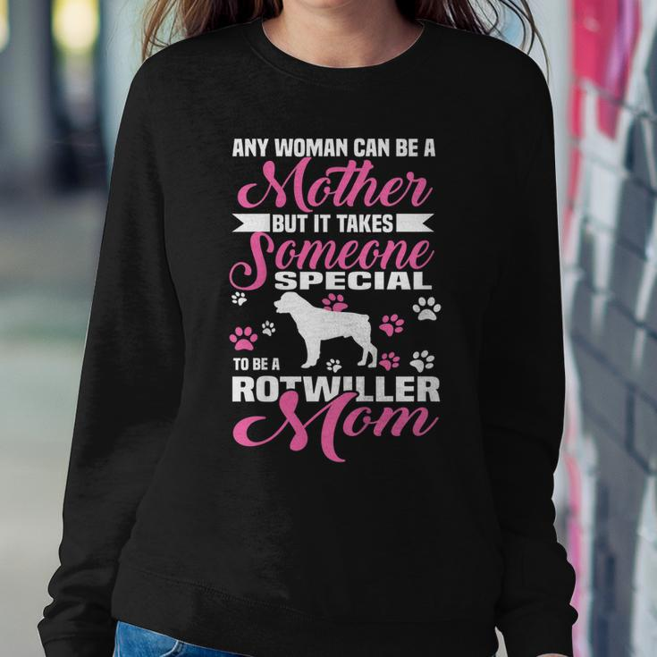 Any Woman Can Be A Mother Rotwiller Mom Shirt Women Sweatshirt Unique Gifts
