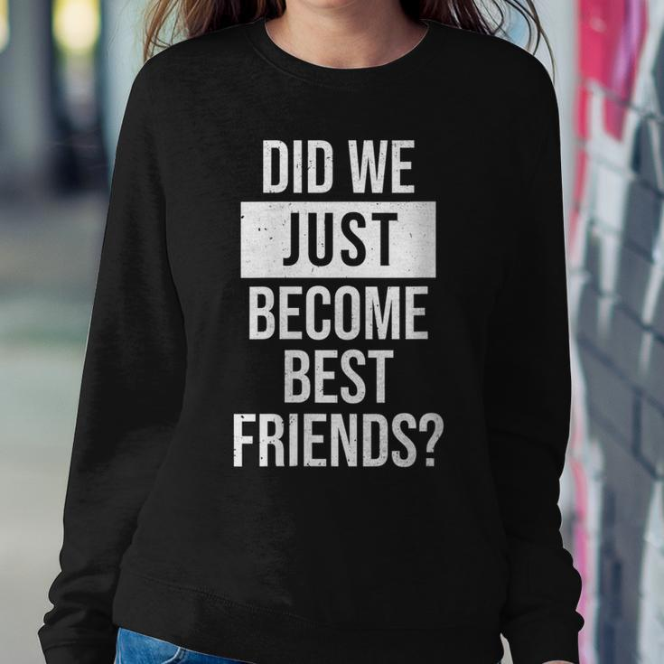 Womens Did We Become Best Friend Yup Dad Baby Matching Fathers Day Women Crewneck Graphic Sweatshirt Personalized Gifts