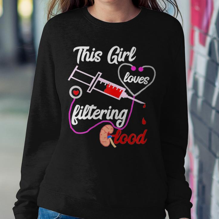 Womens This Girl Loves Filtering Blood Dialysis Nurse Nursing Women Crewneck Graphic Sweatshirt Funny Gifts