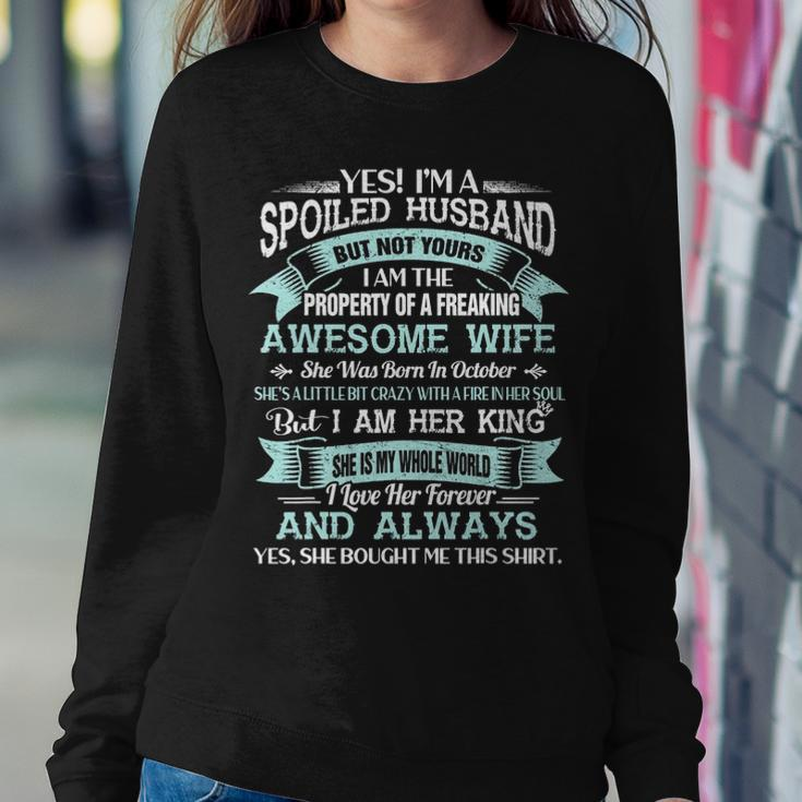 Yes Im A Spoiled Husband Of An October Wife Funny Women Crewneck Graphic Sweatshirt Funny Gifts