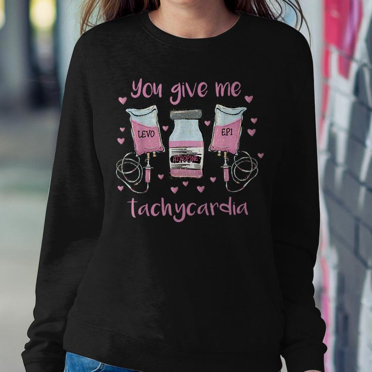 You Give Me Tachycardia Funny Icu Rn Nurse Valentines Day V2 Women Crewneck Graphic Sweatshirt Funny Gifts