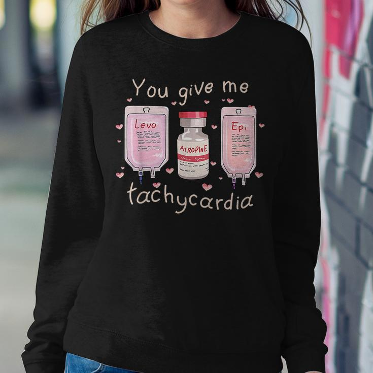 You Give Me Tachycardia Icu Nurse Life Valentines Day Women Crewneck Graphic Sweatshirt Funny Gifts