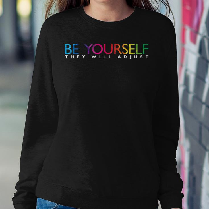 Be Yourself They Will Be Rainbow Flag Gay Pride Ally Lg Women Sweatshirt Unique Gifts