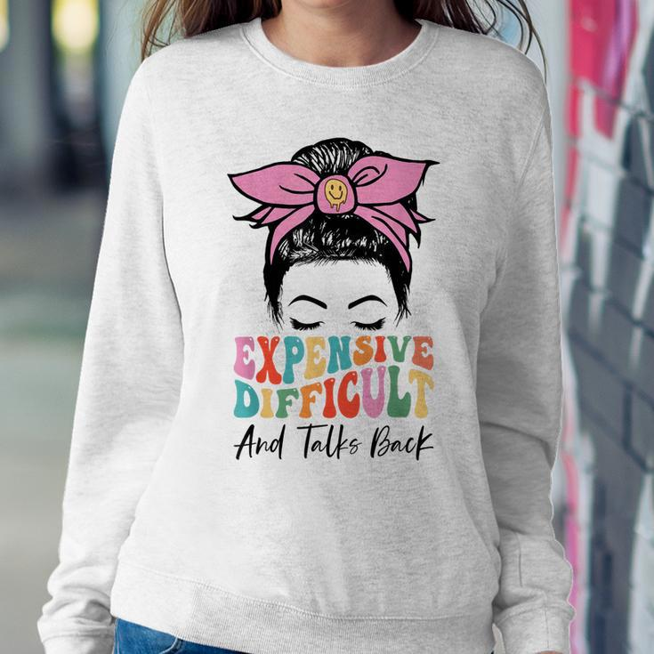 Expensive Difficult And Talks Back Messy Bun Women Sweatshirt Unique Gifts