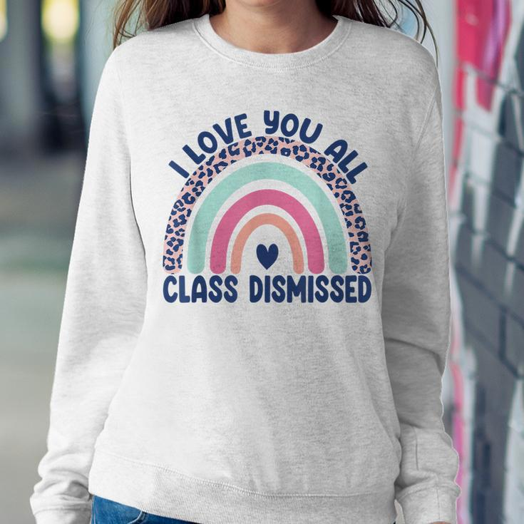 Funny Teacher I Love You All Class Dismissed Leopard Rainbow Women Crewneck Graphic Sweatshirt Personalized Gifts