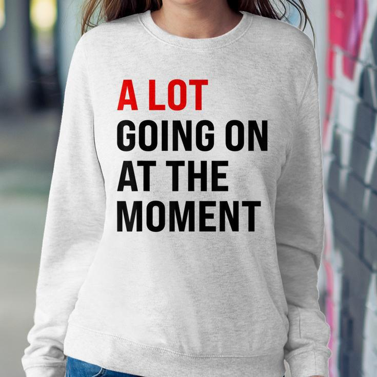 A Lot Going On At The Moment Red Era Version Women Sweatshirt Unique Gifts