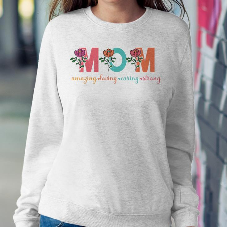 Mom Amazing Loving Caring Strong Flower Women Women Sweatshirt Unique Gifts
