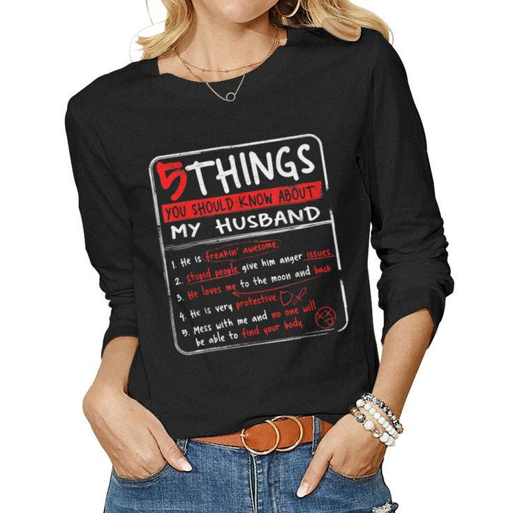 5 Things You Should Know About My Husband Wife Gift  Women Graphic Long Sleeve T-shirt