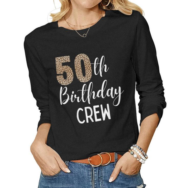 50Th Birthday Squad Party Crew With Leopard Print Women Long Sleeve T-shirt