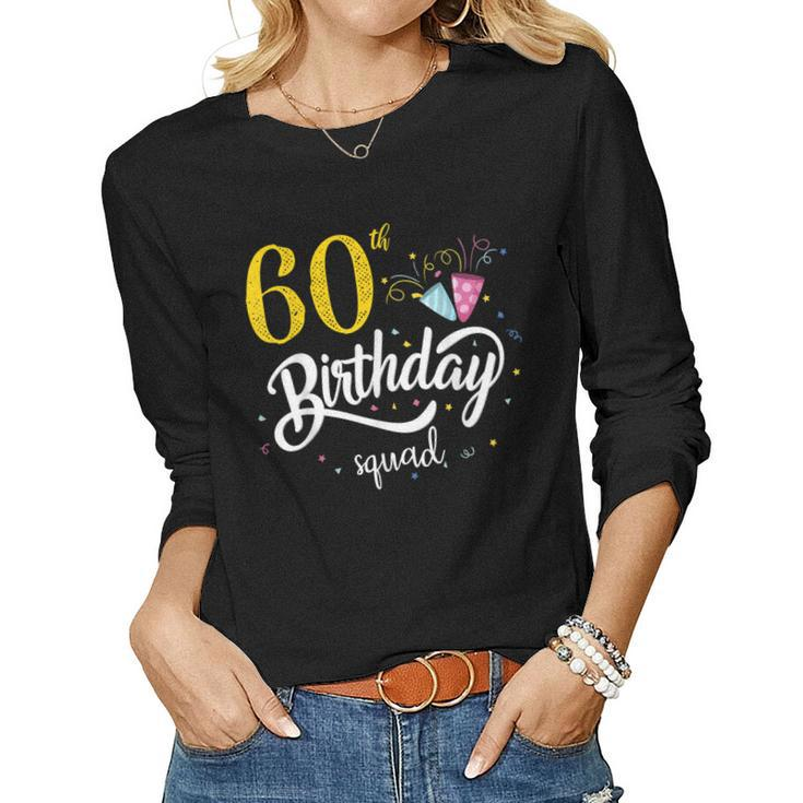 60Th Birthday Squad 60 Party Crew Group Friends Bday Women Long Sleeve T-shirt